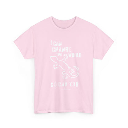 'I can change the world' (gecko)  Cotton Tee