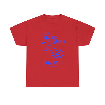 'I can change the world' (gecko)  Cotton Tee