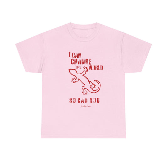 'I can change the world' (gecko)  Cotton Tee