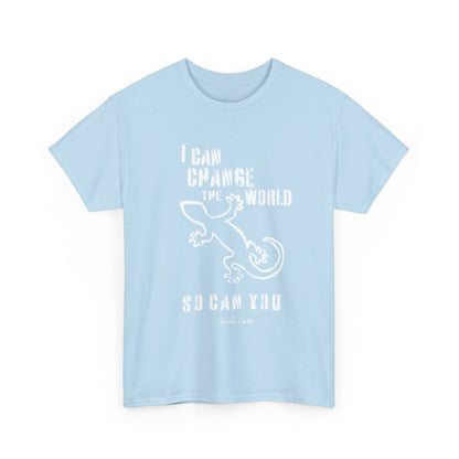 'I can change the world' (gecko)  Cotton Tee