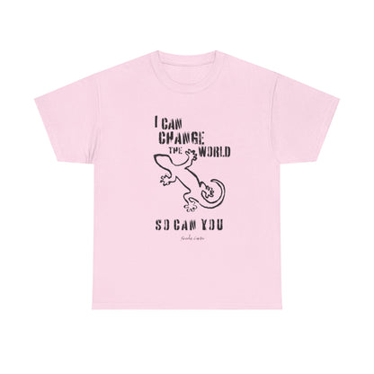 'I can change the world' (gecko)  Cotton Tee