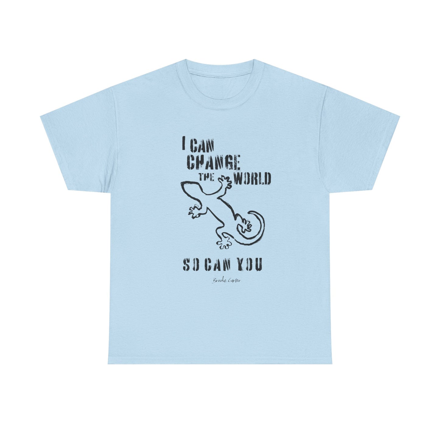 'I can change the world' (gecko)  Cotton Tee