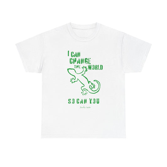 'I can change the world' (gecko)  Cotton Tee