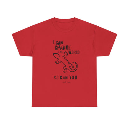 'I can change the world' (gecko)  Cotton Tee