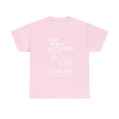 'I can change the world' (gecko)  Cotton Tee