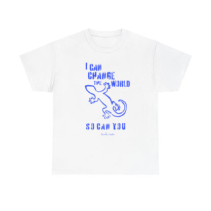 'I can change the world' (gecko)  Cotton Tee