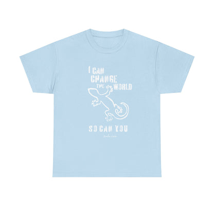 'I can change the world' (gecko)  Cotton Tee